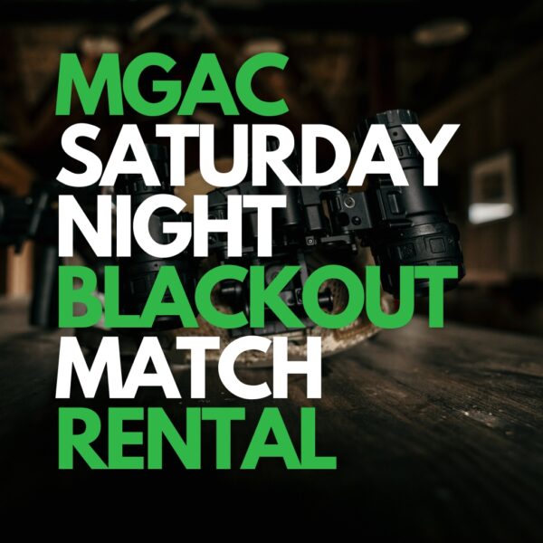 MGAC Saturday Night Blackout Match - Night Vision Rental
